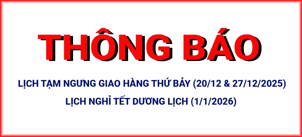 THÔNG BÁO - LỊCH TẠM NGƯNG GIAO HÀNG THỨ BẢY NGÀY (20/12 & 27/12/2025) & LỊCH NGHỈ TẾT DƯƠNG LỊCH (1/1/2026)